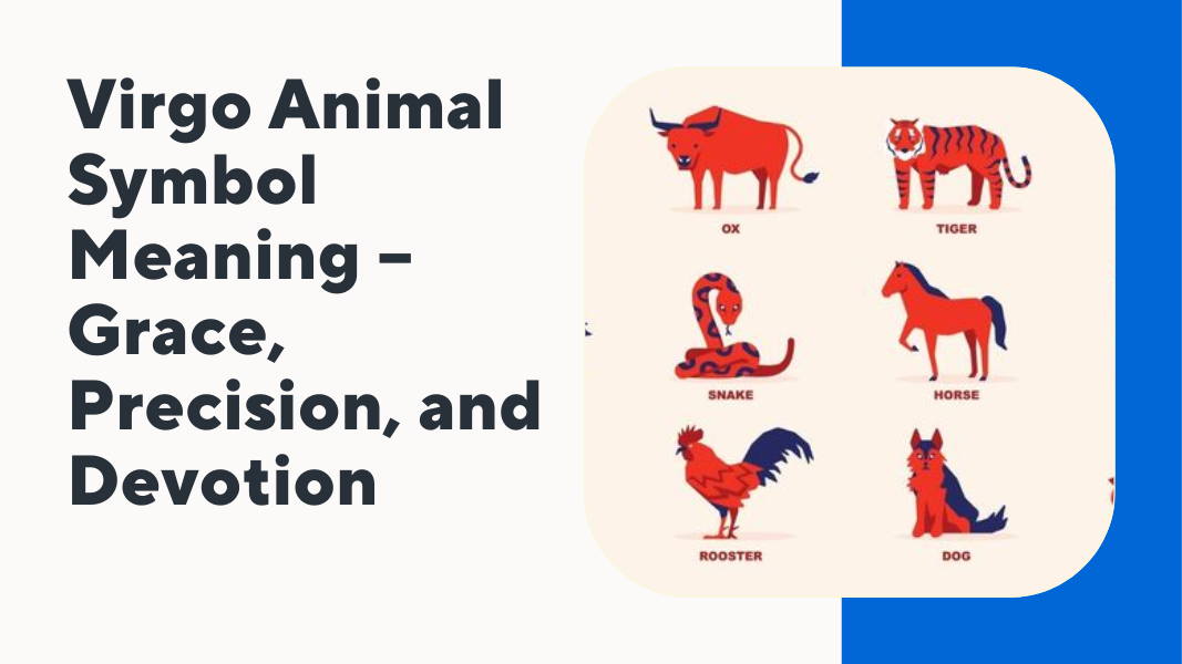 Virgo Animal Symbol Meaning